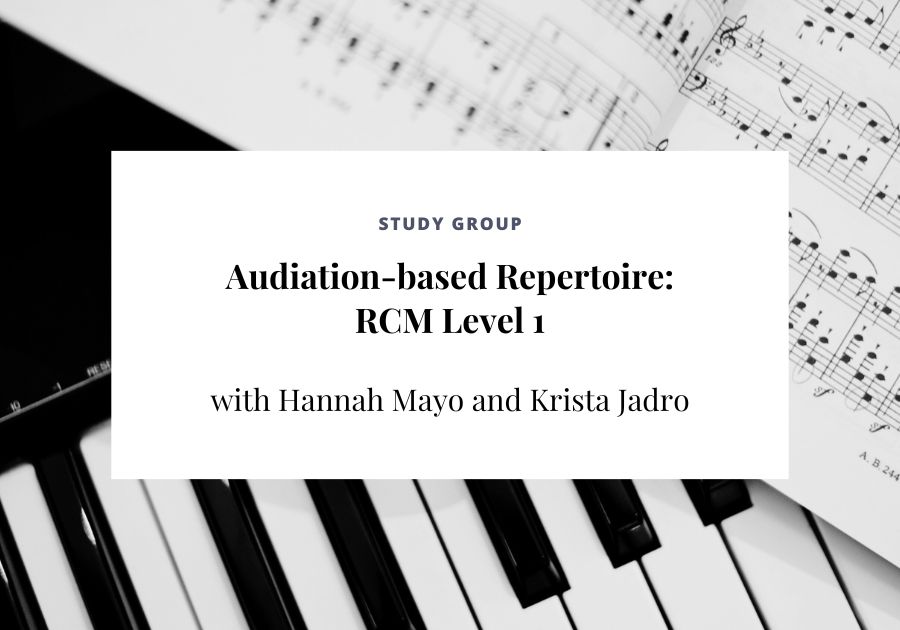 Audiation-based Repertoire Study Group: RCM Level 1